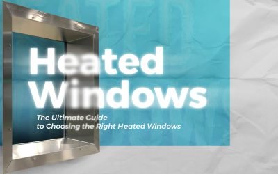 The Ultimate Guide to Selecting Heated Windows for Cold Storage